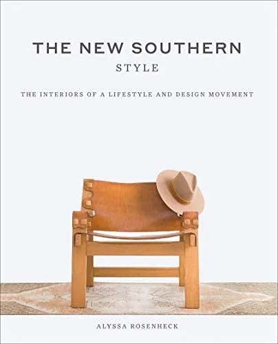 New Southern Style: The Inspiring Interiors of a Creative Movement